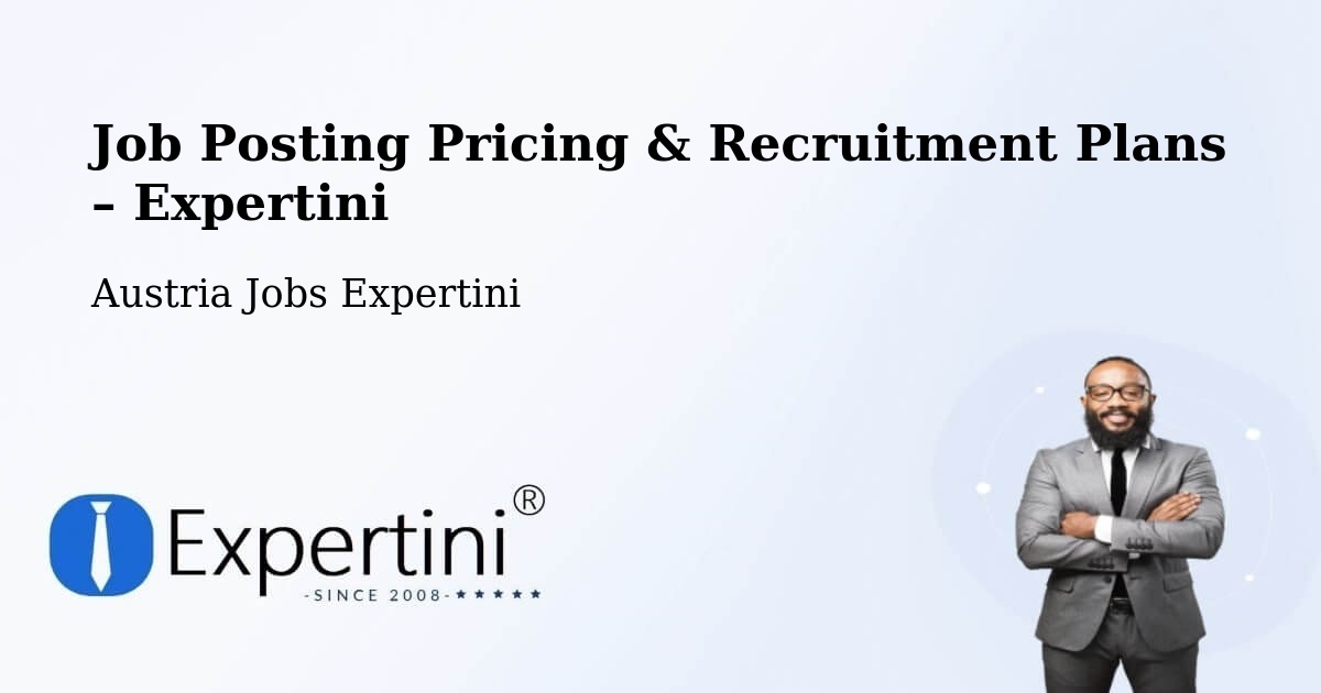 Job Posting Pricing & Recruitment Plans – Stoob - Stoob, Austria Jobs Expertini